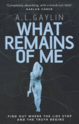 What Remains of Me - A L Gaylin (2016)