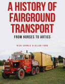 History of Fairground Transport - From Horses to Artics (2016)
