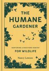 Humane Gardener - Nancy Lawson (2017)