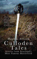 Culloden Tales: Stories from Scotland's Most Famous Battlefield (2016)