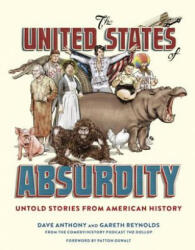 United States of Absurdity - Dave Anthony, Gareth Reynolds, Patton Oswalt (2017)