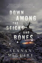 Down Among The Sticks And Bones - Seanan McGuire (2017)