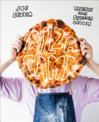 Pizza Camp: Recipes from Pizzeria Beddia - Joe Beddia (2017)