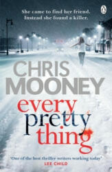 Every Pretty Thing - Chris Mooney (2017)
