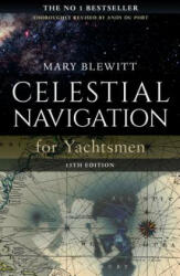 Celestial Navigation for Yachtsmen: 13th Edition (2017)