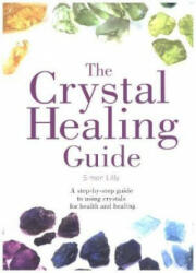 Crystal Healing Guide - Simon Lilly (2017)