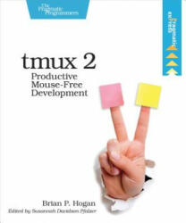 Tmux 2: Productive Mouse-Free Development (2017)