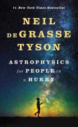 Astrophysics for People in a Hurry - Neil Degrasse Tyson (2017)