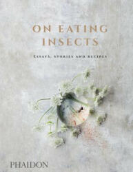 On Eating Insects - Joshua Evans, Nordic Food Lab, Roberto Flore (2017)