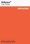 Wallpaper* City Guide Singapore (2017)