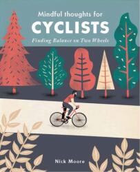 Mindful Thoughts for Cyclists - Nick Moore (2017)