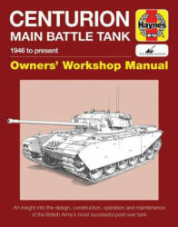 Centurion Main Battle Tank Owners' Workshop Manual - Simon Dunston (2017)