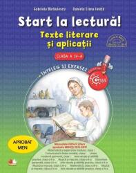 Start la lectura! Texte literare si aplicatii pentru clasa a 4-a - Gabriela Barbulescu (ISBN: 9786063309083)