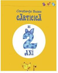 Carticica de doi ani - Constanta Buzea (2011)