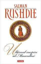 Ultimul suspin al Maurului - Salman Rushdie (ISBN: 9789734666775)
