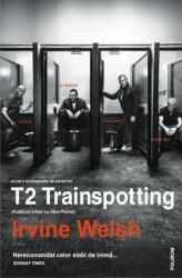 T2 Trainspotting - Irvine Welsh (ISBN: 9789734666157)