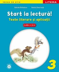 Start la lectura! Texte literare si aplicatii. Clasa a 3-a - Gabriela Barbulescu (ISBN: 9786063309076)