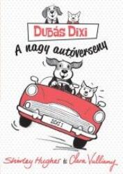 Dudás Dixi - A nagy autóverseny (ISBN: 9789634102489)