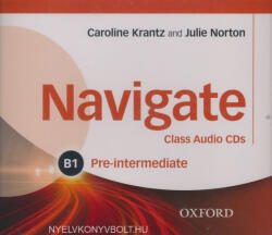 Caroline Krantz, Julie Norton: Navigate B1 Pre-Intermediate Class Audio CDs (ISBN: 9780194565486)