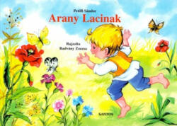 Arany Lacinak (ISBN: 9789639594753)