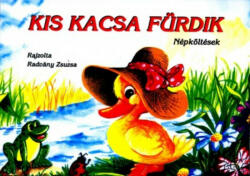 Kis kacsa fürdik (ISBN: 9786155135286)