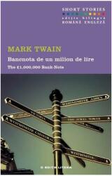 Bancnota de un milion de lire. The 1. 000. 000 Bank-Note - Mark Twain (ISBN: 9786063309847)