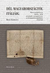 Dél-magyarországtól itáliáig (ISBN: 9786155497636)