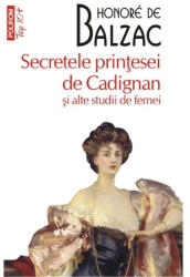 Secretele prințesei de Cadignan și alte studii de femei (ISBN: 9789734665754)
