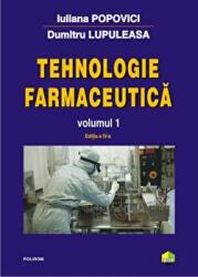Tehnologie farmaceutica Volumul 1 - Dumitru Lupuleasa, Iuliana Popovici (ISBN: 9789734665792)