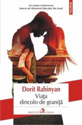 Viata dincolo de granita - Dorit Rabinyan (ISBN: 9789734665143)