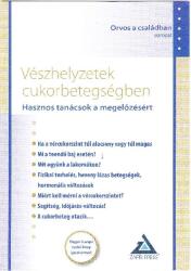 Vészhelyzetek cukorbetegségben - Hasznos tanácsok a megelőzésért (2017)