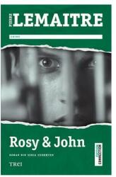 Rosy & John - Pierre Lemaitre. Traducere de Alina Ene (ISBN: 9786067198980)