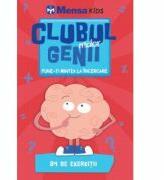 Clubul micilor genii. Pune-ti mintea la incercare. 84 de exercitii - Colectia Mensa Kids (ISBN: 9786063313530)