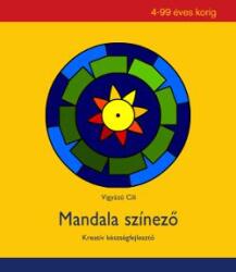 Mandala színező - Kreatív készségfejlesztő 4-99 éves korig (ISBN: 9789631277548)
