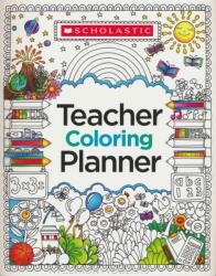 Teacher Coloring Planner (ISBN: 9781338092929)