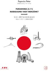 FUKUSHIMA [3.11] MARADJUNK VAGY MENJÜNK? (2017)