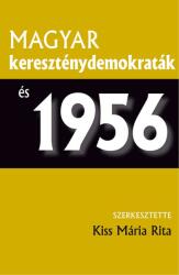 MAGYAR KERESZTÉNYDEMOKRATÁK ÉS 1956 (2017)