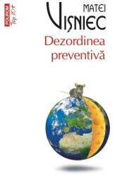 Dezordinea preventiva - Matei Visniec (ISBN: 9789734666294)