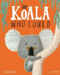 The Koala Who Could - Rachel Bright (0000)