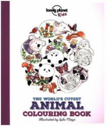 Lonely Planet Kids The World's Cutest Animal Colouring Book - Lulu Mayo (2016)