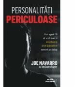 Personalitati periculoase - Joe Navarro (2017)