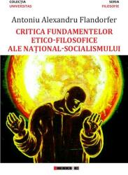 Critica fundamentelor etico-filosofice ale național-socialismului (ISBN: 9786067115475)