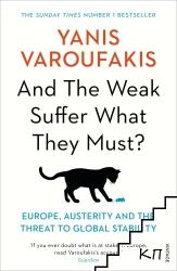 And the Weak Suffer What They Must? - Yanis Varoufakis (2017)