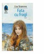 Fata cu fragi - Lisa Strømme (ISBN: 9786067791778)