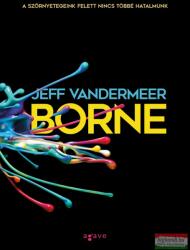 Jeff Vandermeer - Borne (ISBN: 9789634192541)