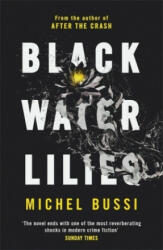 Black Water Lilies - Michel Bussi (ISBN: 9781474601764)