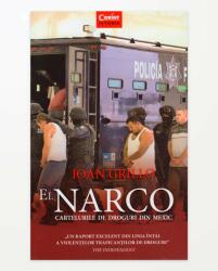 El Narco. Cartelurile de droguri din Mexic (ISBN: 9786067931013)