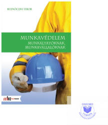 MUNKAVÉDELEM MUNKÁLTATÓKNAK, MUNKAVÁLLALÓKNAK (ISBN: 9789631666106)