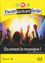 Marie-Laure Lions Olivieri: En avant la musique - Niveau 3-A2 - Pause lecture facile - Livre + CD (ISBN: 9782090313390)