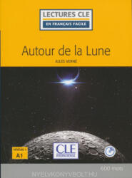 Jules Verne: Autour de la lune - Niveau 1/A1 - Lecture CLE en français facile - Livre + CD (ISBN: 9782090317671)